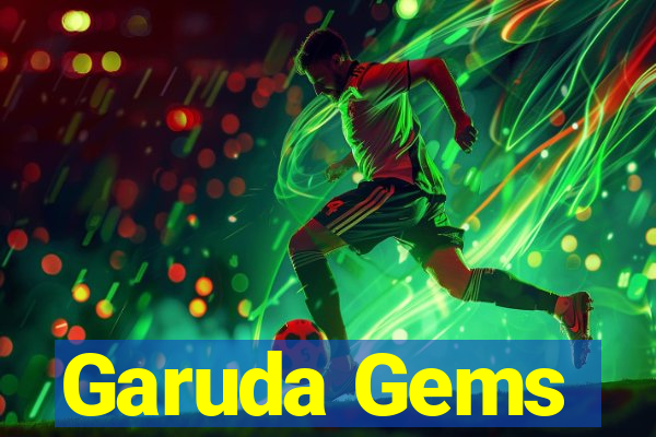 Garuda Gems